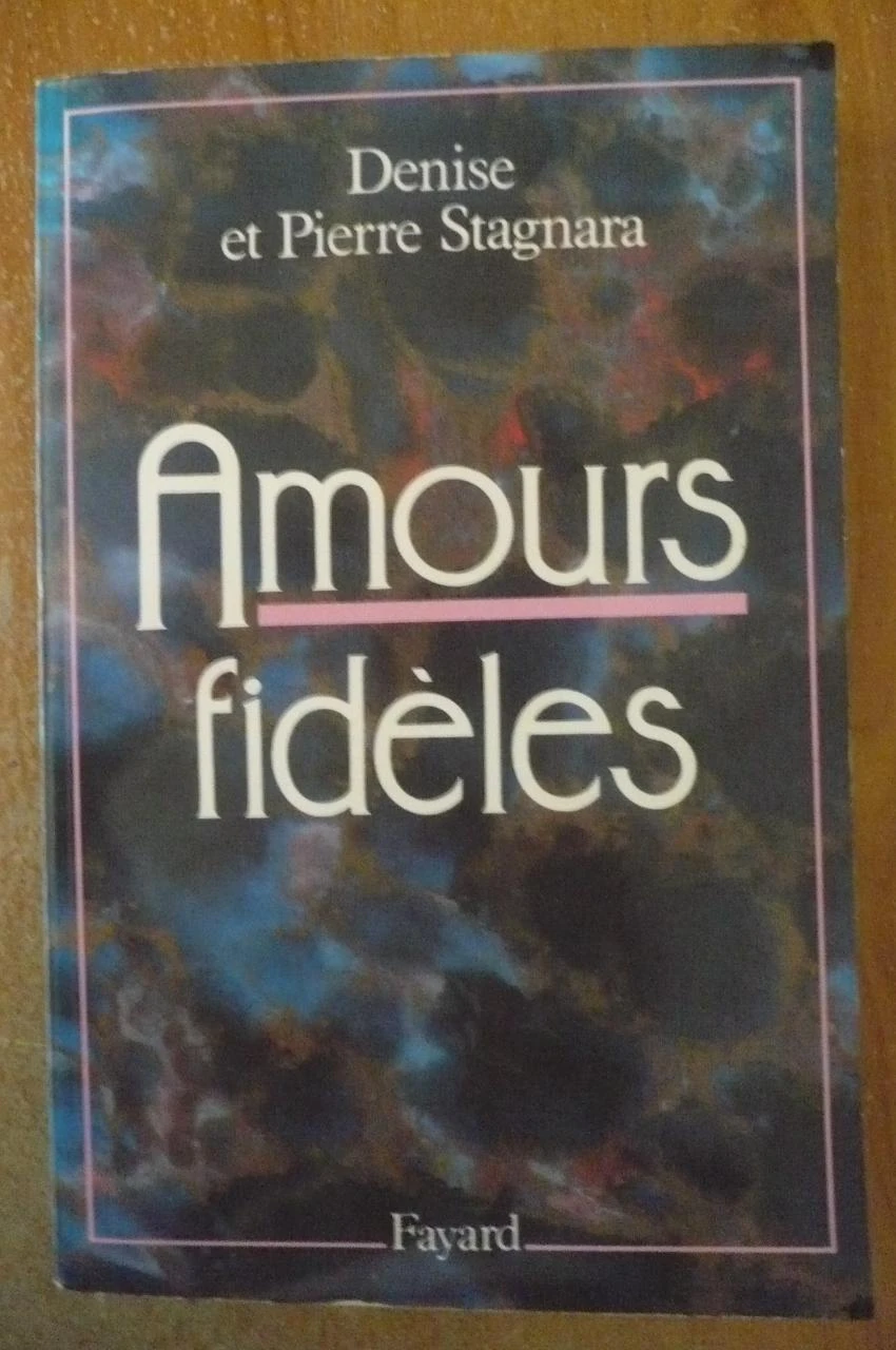 AMOURS FIDÈLES de  Denise & Pierre  STAGNARA (1990)